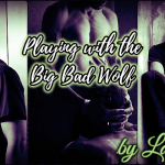 Playing with the Big Bad Wolf