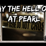 Way the Hell Out at Pearl